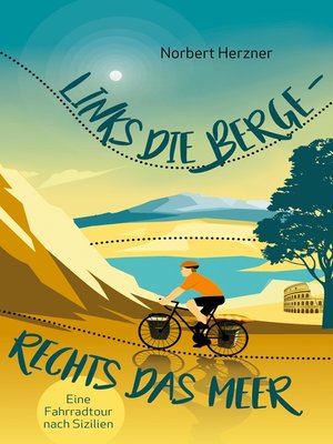 cover image of Links die Berge--Rechts das Meer